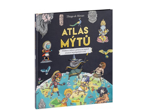 ATLAS MÝTŮ – Mytický svět bohů